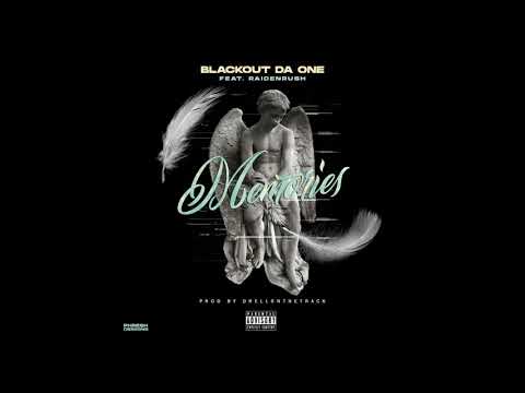 Blackout Da One - Memories Ft. Raidenrush