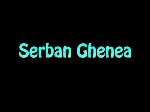 Learn How To Pronounce Serban Ghenea