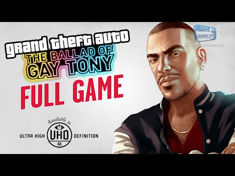 GTA The Ballad of Gay Tony - Full Game Walkthrough in 4K