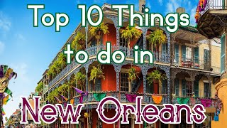 Top 10 Things To Do In New Orleans, Louisiana