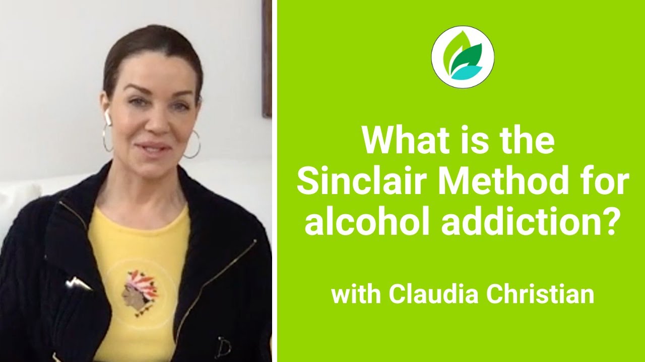 What is the Sinclair Method for Alcohol Addiction? | Claudia Christian