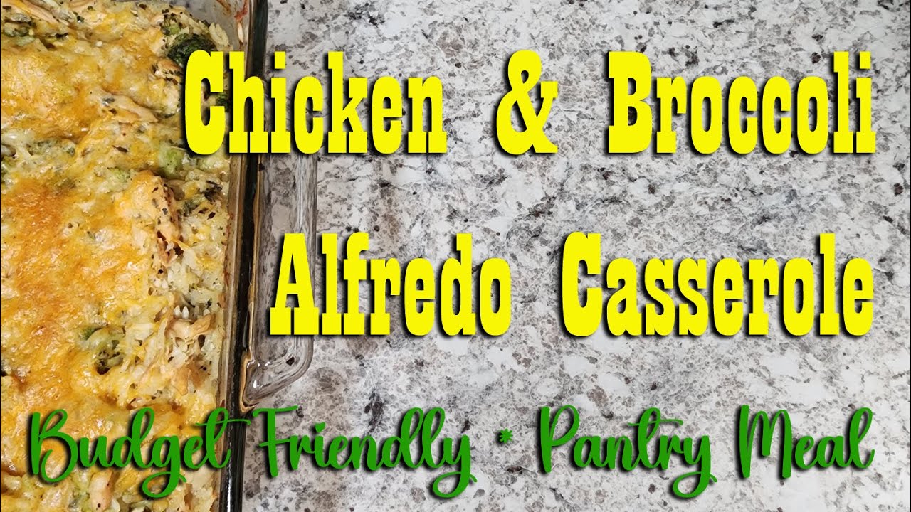 Chicken & Broccoli Alfredo Casserole ~ Budget Friendly Pantry Meal