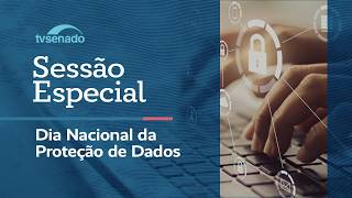 Senado celebra o Dia Nacional da Proteção de Dados – 10/8/26