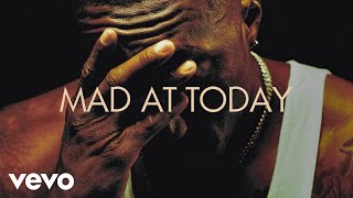 Mad At Today