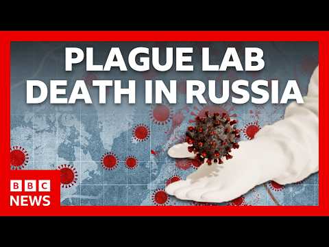 Should we be worried about Russia’s plague lab death? | BBC News