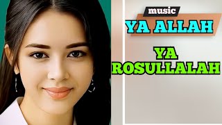 Download lagu #musik 🎵 Religi  🕋 Ya Allah Ya Rosullalah mp3