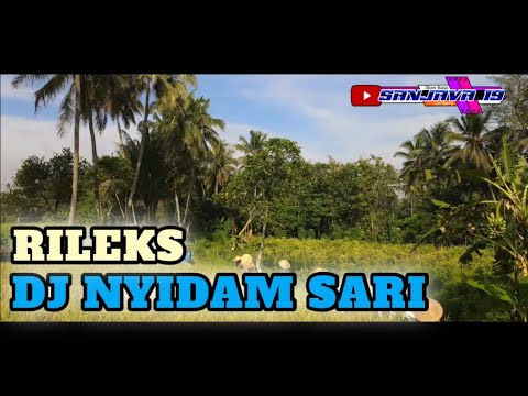 Dj nyidam sari full bass || terbaru 2021