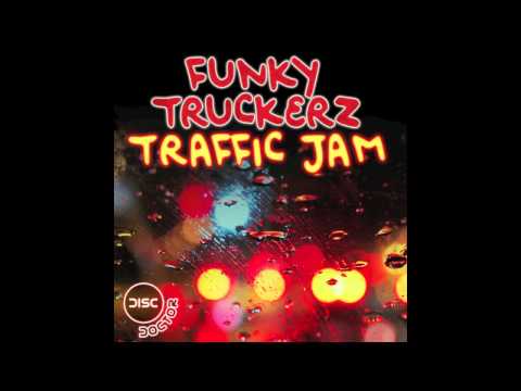 Funky Truckerz - Traffic Jam (Dr. Kucho! Remix)