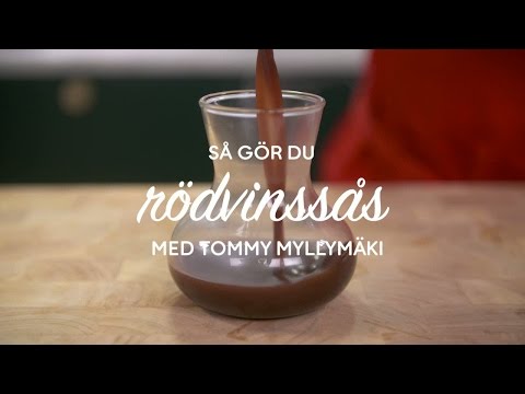 Se & gör: Tommy Myllymäkis rödvinssås