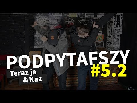 Podpytafszy #5.2 - KAZ x Podsumowanie Roku 2017 cz.2