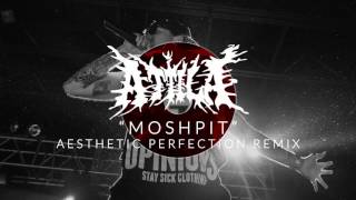 Attila - Moshpit (Aesthetic Perfection Remix)