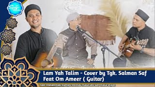 Download lagu Lam Yah Talim - Cover By. Tgk Salman Saf Ft. Om Ameer (Guitar) || Live Acoustic mp3 Download lagu Lam Yah Talim - Cover By. Tgk Salman Saf Ft. Om Ameer (Guitar) || Live Acoustic mp3