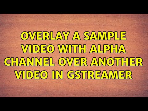 overlay a sample video with alpha channel over another video in gstreamer