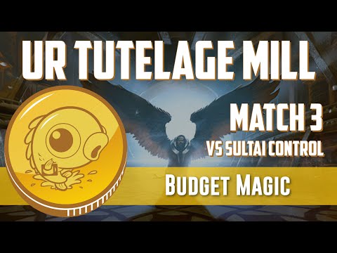Budget Magic: UR Tutelage  Mill vs Sultai Control (Match 3)