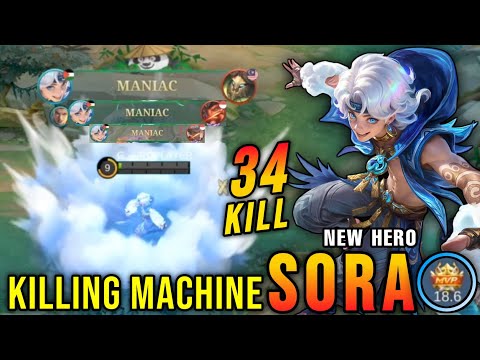 34 Kills + 3x MANIAC!! New Hero Sora Mobile Legend The Killing Machine!! - New Hero Tryout ~ MLBB