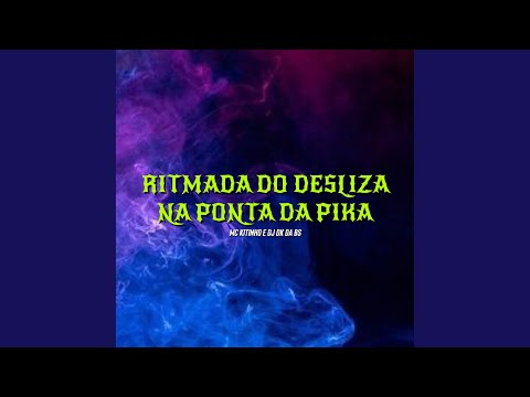 Ritmada do Desliza na Ponta da Pika