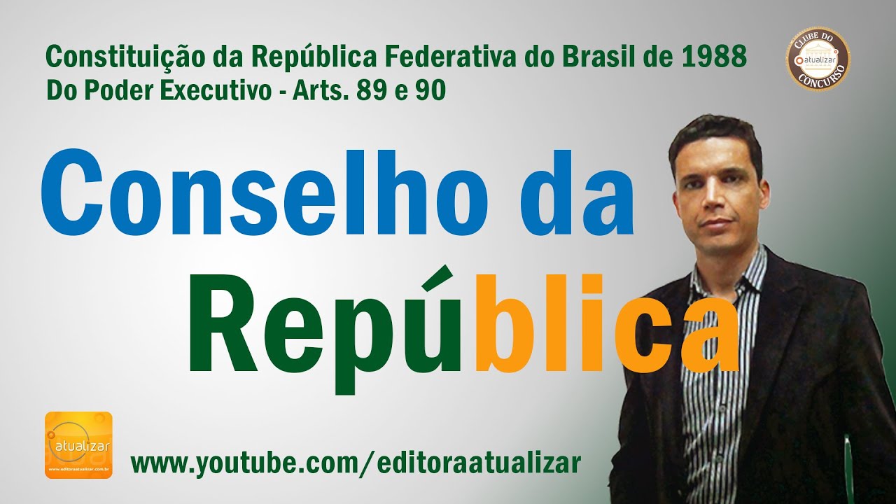 CF88 - Arts. 89 e 90 (Constituição da República)