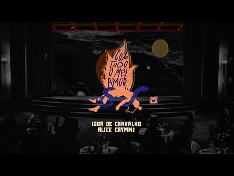 Com Todo O Meu Amor - Igor de Carvalho & Alice Caymmi (Album Visual - EP Querido Caos,)