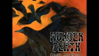 Murder By Death - Foxglove