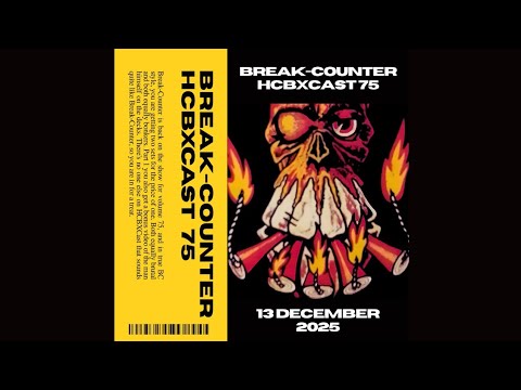 HCBXCast Vol 75 - Break-Counter - 13th December 2025 9pm UK Time (#hardcore #speedcore)