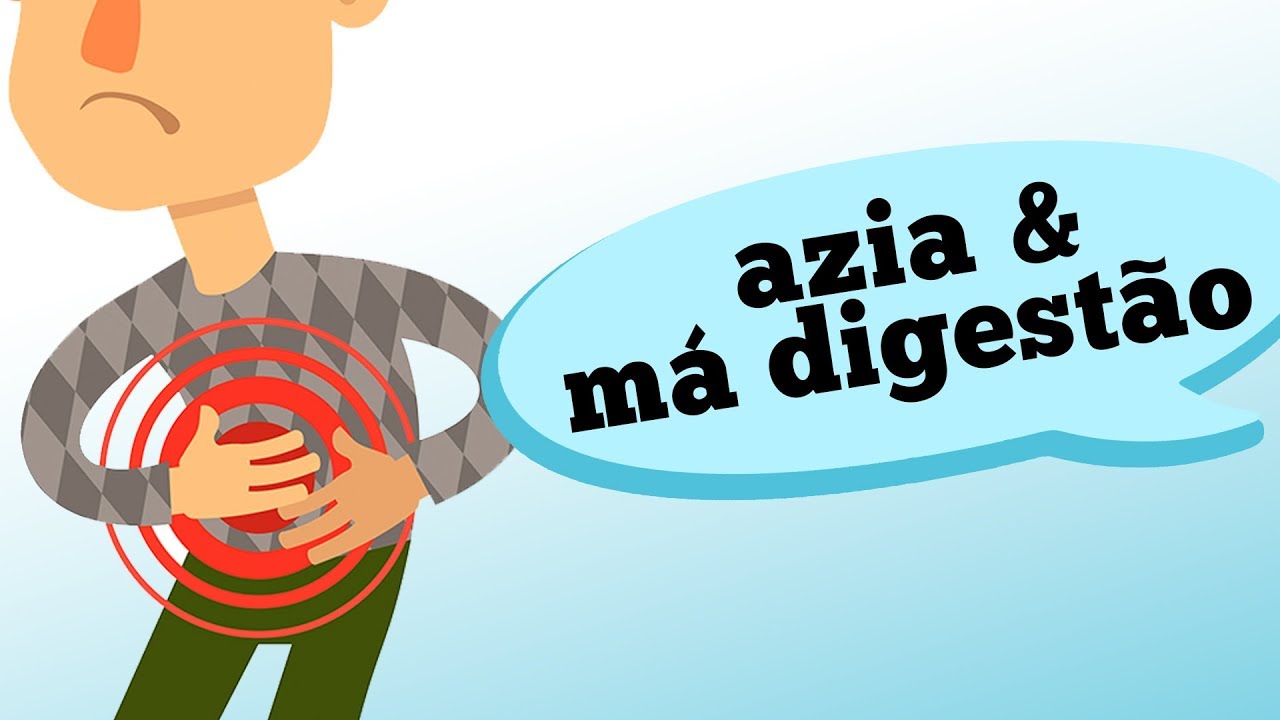 AZIA E MÁ DIGESTÃO: APRENDA A IDENTIFICAR!