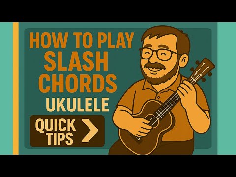 How to Play Slash Chords – Ukulele Quick Tip