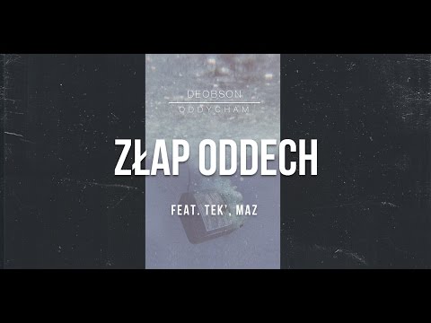 Deobson feat. Tek', Maz - Złap Oddech (prod. BobAir) [Audio]