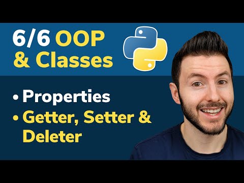 6/6 OOP & Classes in Python: Properties, Getter, Setter and Deleter | Attribute Validation and More