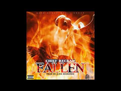 Chief Reckah - Fallen (Prod. Juxx Diamondz)