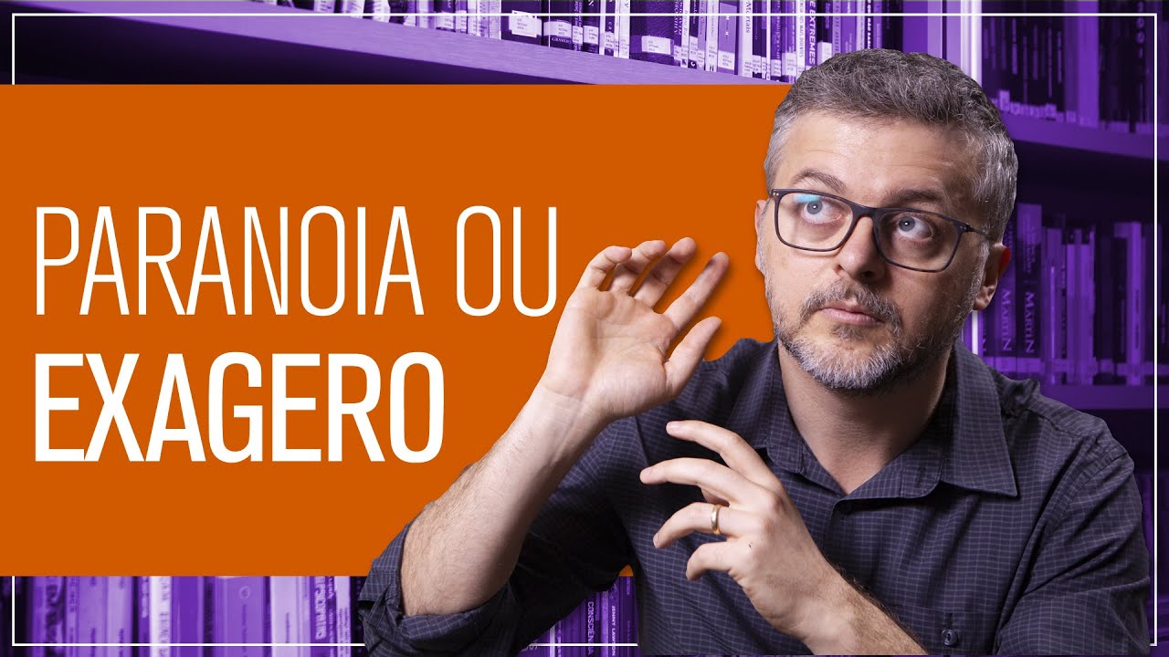 Paranoia: o que é e como acontece?  |   Daniel Barros - CRM/SP 100.674
