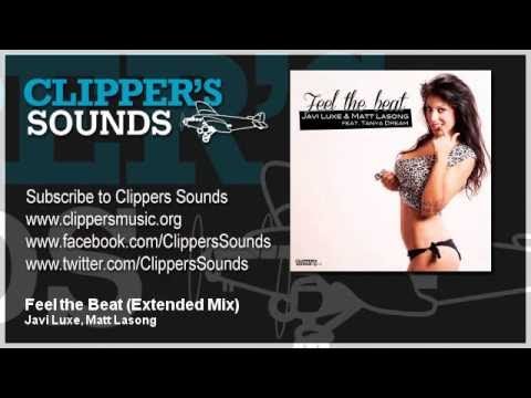 Javi Luxe & Matt Lasong Feat. Tanya Dream - Feel The Beat (Extended Mix) - Official Audio