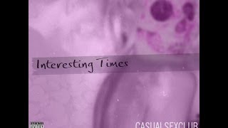 CASUALSEXCLUB - Interesting Times (Interactive Album)