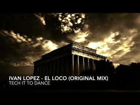 Ivan Lopez - El Loco (Original Mix) [A Gain Records]