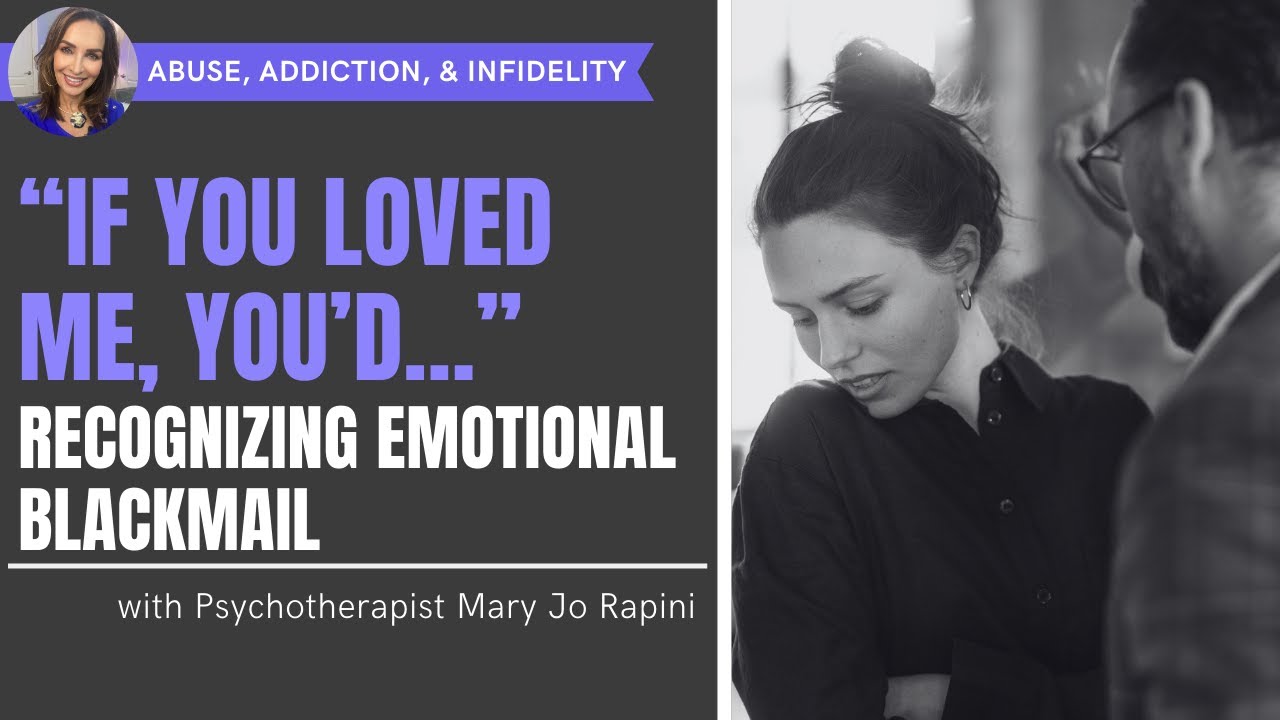 “If You Loved Me, You’d…” - Recognizing Emotional Blackmail