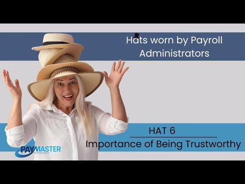 Payroll Hat: The importance of being TRUSTWORTHY [6 of 10Hats]