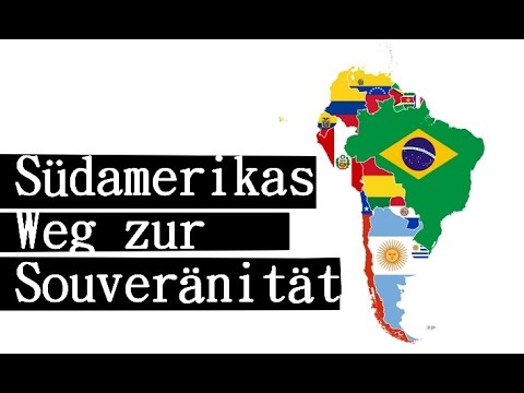 Südamerikas Weg zur Souveränität // Doku