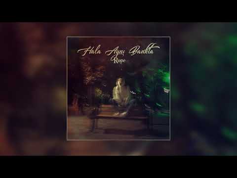 Rope - Hala Aynı Bankta