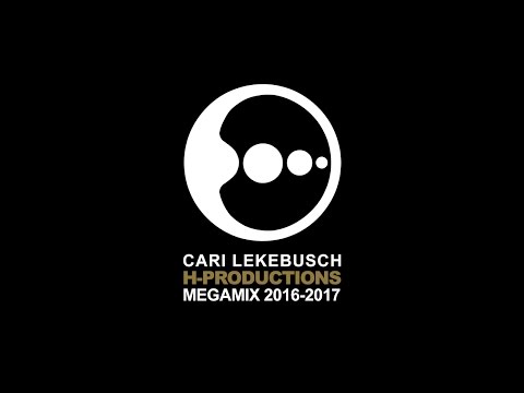 Cari Lekebusch - Hybrid Productions Megamix 2016-2017
