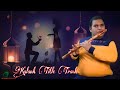 Kalank Title Track Arijit Singh Flute Instrumental