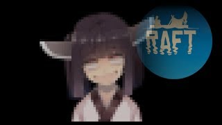 【Raft】小五少女漂流記　２F【東北きりたん実況】