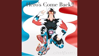 Hero&#39;s Come Back!! (-Instrumental-)