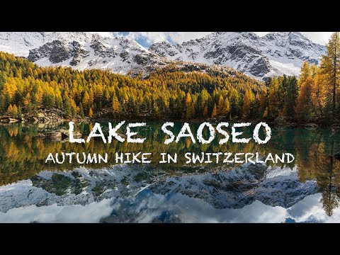 Most Beautiful Autumn Hike in Switzerland - Lake Saoseo - Silent Hiking Movie