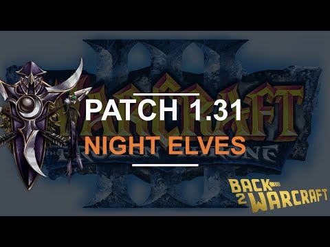 Warcraft 3 - PATCH 1.31 - Night Elves Balance PTR | Vorpal Blades