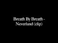 Breath By Breath - Neverland Clip (w/ lyrics) 