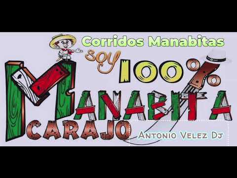 CORRIDOS MANABITAS MIX - ANTONIO VELEZ DJ 