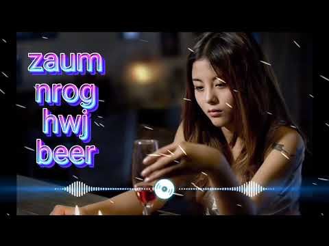 zaum nrog hwj beer - nuna yaj ( Suab nkauj kho siab 🎶 )