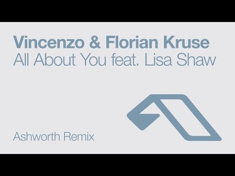 Vincenzo & Florian Kruse - All About You feat. Lisa Shaw (Ashworth Remix)