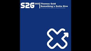 Thomas Gold - Something's Gotta Give (Chriss Ortega Mix)