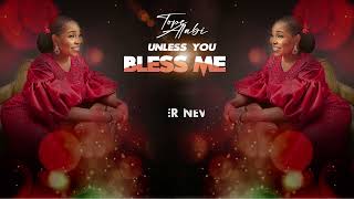 UNLESS YOU BLESS ME - SINGLE BY TOPE ALABI