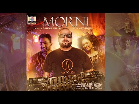 MORNI - OFFICIAL VIDEO - JAY JOHAL FT. BAKSHI BILLA (2016)